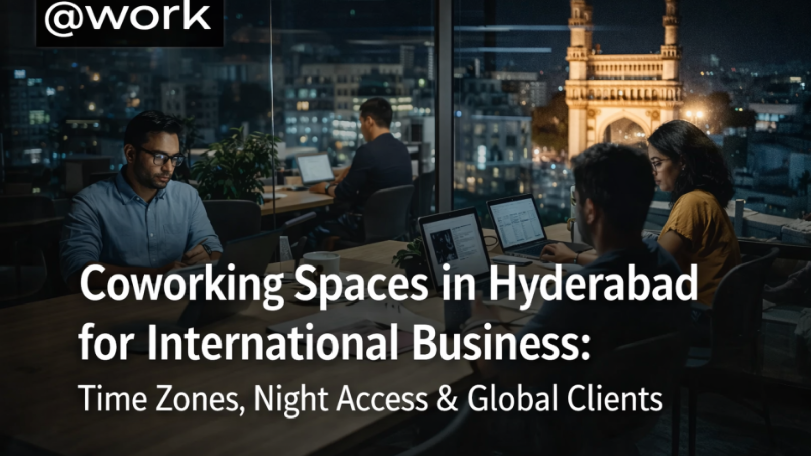 Coworking Spaces in Hyderabad for International Business