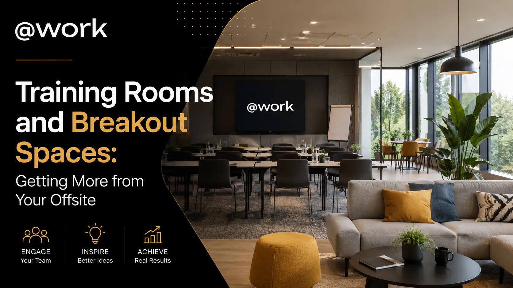 Training Rooms and Breakout Spaces: Getting More from Your Offsite